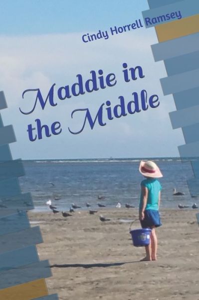 Cover for Cindy Horrell Ramsey · Maddie in the Middle (Paperback Book) (2018)