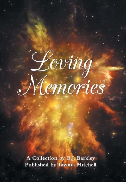 Cover for B J Barkley · Loving Memories (Hardcover bog) (2019)