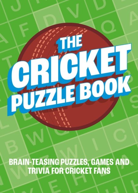 The Cricket Puzzle Book: Brain-Teasing Puzzles, Games and Trivia for Cricket Fans - Summersdale Publishers - Books - Octopus Publishing Group - 9781800079236 - July 13, 2023