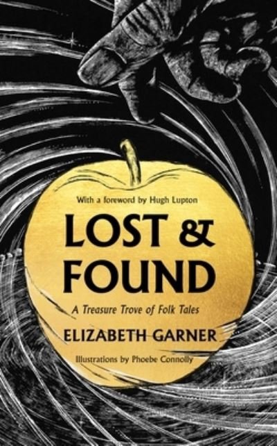 Lost & Found - Elizabeth Garner - Kirjat - Unbound - 9781800181236 - torstai 15. syyskuuta 2022
