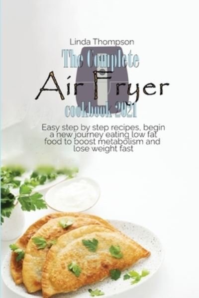 Cover for Linda Thompson · The Complete Air Fryer cookbook 2021 (Paperback Bog) (2021)