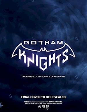 Gotham Knights: The Official Collector's Compendium -  - Books - Titan Books Ltd - 9781803362236 - October 21, 2022