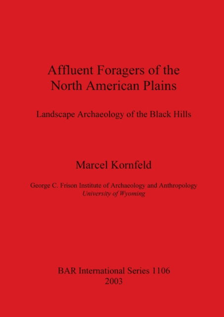 Cover for Marcel Kornfeld · Affluent Foragers of the North American Plains (Paperback Book) (2003)