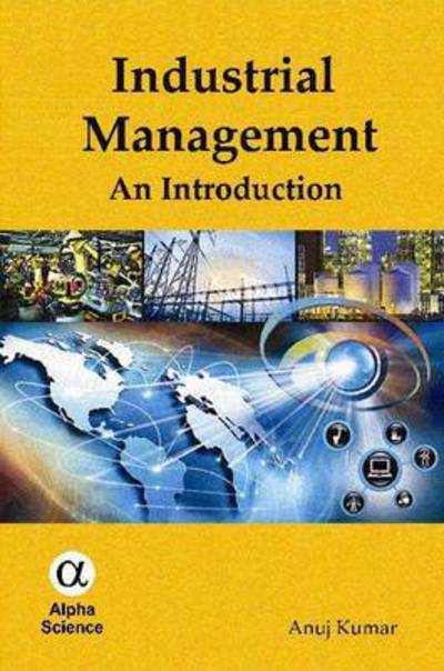 Cover for Anuj Kumar · Industrial Management: An Introduction (Inbunden Bok) (2016)