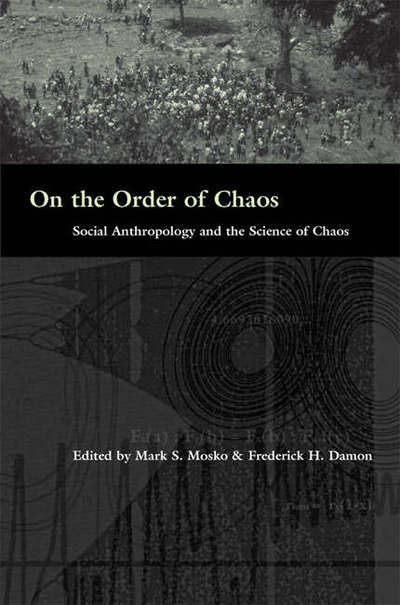 Cover for S. Mosko-mark · On the Order of Chaos: Social Anthropology and the Science of Chaos (Hardcover Book) (2005)