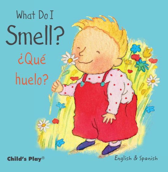 Cover for Annie Kubler · What Do I Smell? / Que Huelo? (Board book) (2015)