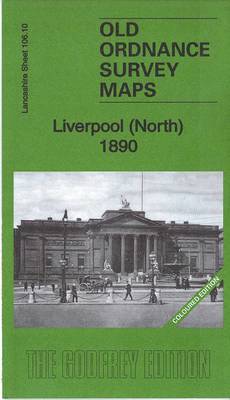 Cover for Kay Parrott · Liverpool (North) 1890: Lancashire Sheet 106.10A (Coloured Edition) - Old Ordnance Survey Maps of Lancashire (Map) (2015)