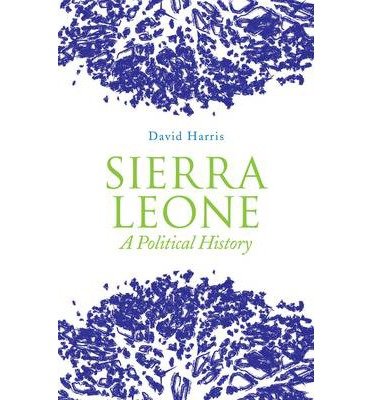 Cover for David Harris · Sierra Leone: A Political History (Paperback Book) [UK edition] (2013)