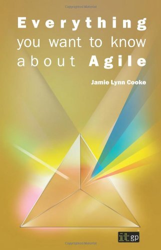 Cover for Jamie Lynn Cooke · Everything You Want to Know About Agile (Paperback Book) (2012)