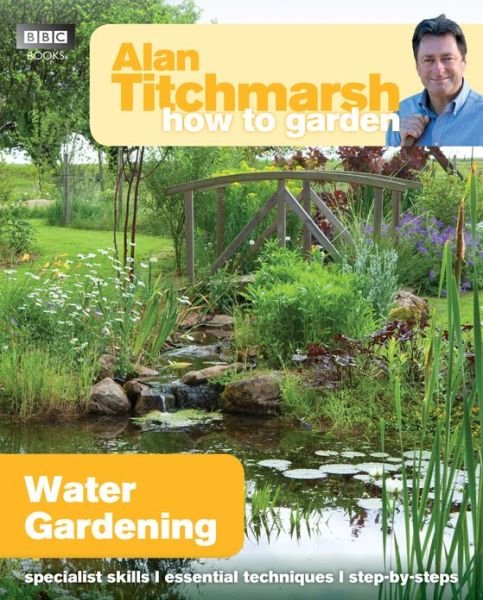 Cover for Alan Titchmarsh · Alan Titchmarsh How to Garden: Water Gardening - How to Garden (Paperback Book) (2013)