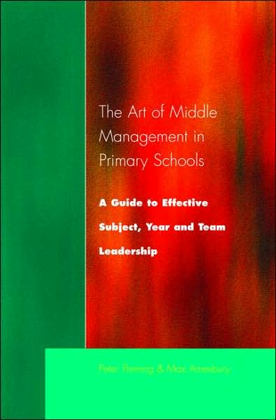 Cover for Peter Fleming · The Art of Middle Management in Secondary Schools: A Guide to Effective Subject and Team Leadership (Paperback Bog) (2000)