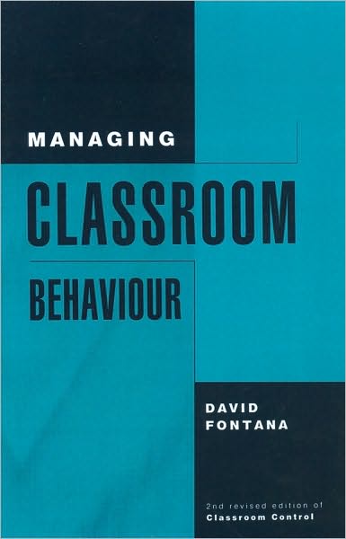 Cover for Fontana, David (University of Wales, Cardiff) · Managing Classroom Behaviour (Paperback Book) (1994)