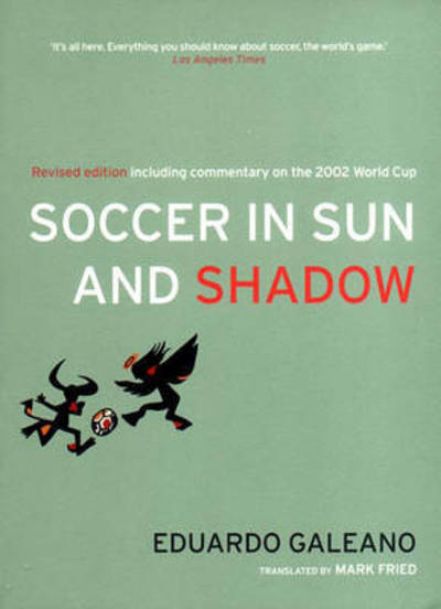 Cover for Eduardo Galeano · Soccer in Sun and Shadow (Paperback Book) [2 Revised edition] (2003)