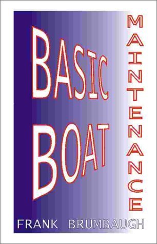 Cover for J. Frank Brumbaugh · Basic Boat Maintenance (Spiralbuch) [1st edition] (2000)