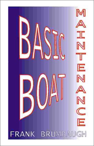 Cover for J. Frank Brumbaugh · Basic Boat Maintenance (Spiral Book) [1st edition] (2000)