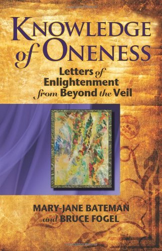 Cover for Bruce Fogel · Knowledge of Oneness: Letters of Enlightenment from Beyond the Veil (Paperback Bog) (2008)