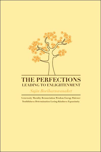 Cover for Sujin Boriharnwanaket · The Perfections Leading to Enlightenment (Paperback Book) (2007)