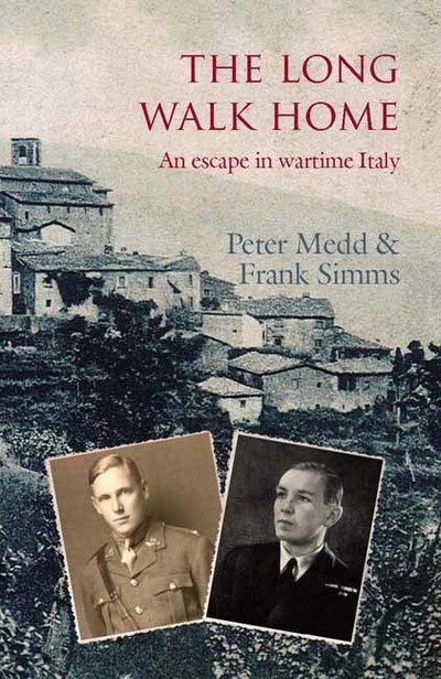 Cover for Peter Medd · The Long Walk Home: An Escape in Wartime Italy (Pocketbok) (2019)