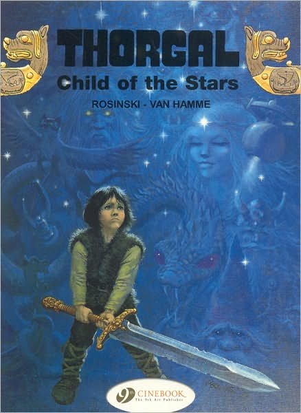 Thorgal 1 - Child of the Stars - Jean Van Hamme - Books - Cinebook Ltd - 9781905460236 - March 16, 2007