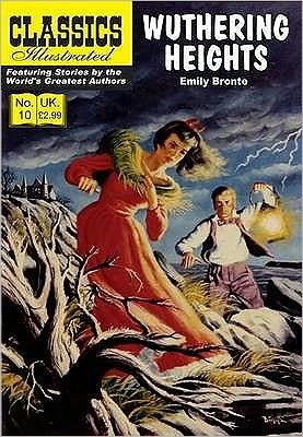 Wuthering Heights - Classics Illustrated - Emily Bronte - Böcker - Classic Comic Store Ltd - 9781906814236 - 1 juli 2009