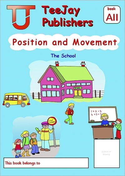 Cover for James Cairns · TeeJay Mathematics CfE Early Level Position and Movement: The School (Book A11) (Paperback Book) (2008)