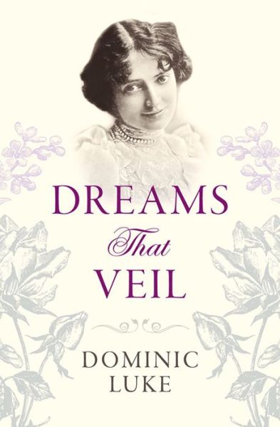 Cover for Dominic Luke · Dreams That Veil (Paperback Book) (2015)