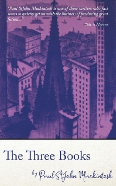 Cover for Paul Stjohn Mackintosh · The Three Books (Pocketbok) (2018)