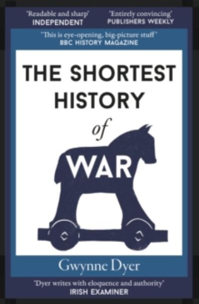 Cover for Gwynne Dyer · The Shortest History of War - Shortest History (Pocketbok) [2 Enlarged edition] (2022)
