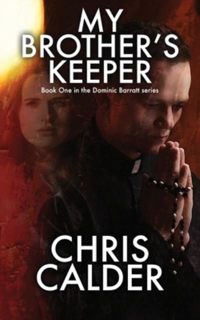 Cover for Chris Calder · My Brother's Keeper: Book One of the Dominic Barratt series - Dominic Barratt (Paperback Book) [2nd edition] (2020)