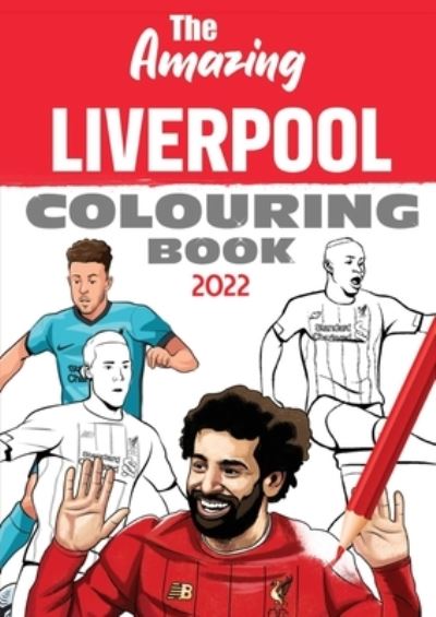 Cover for James Cormack · The Amazing Liverpool Colouring Book 2022 (Paperback Book) (2021)