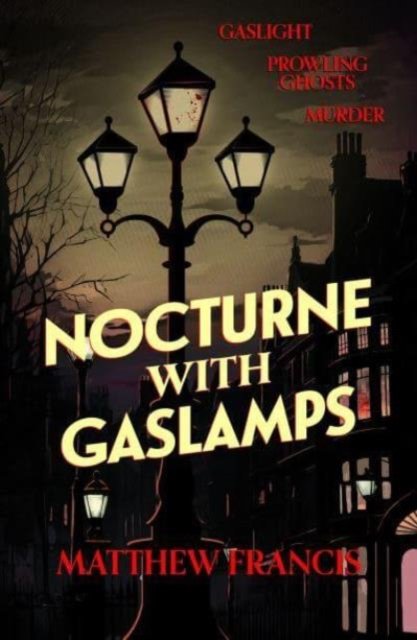 Cover for Matthew Francis · Nocturne with Gaslamps (Paperback Bog) (2024)