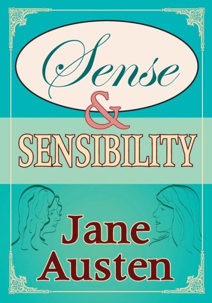 Sense and Sensibility - Jane Austen - Kirjat - Piccadilly Books, Limited - 9781936709236 - torstai 1. marraskuuta 2018