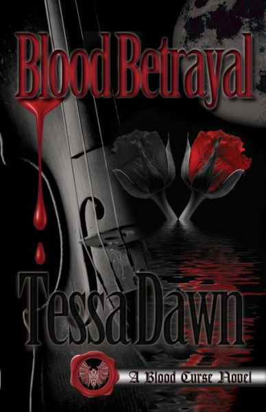 Cover for Tessa Dawn · Blood Betrayal (Paperback Book) (2017)