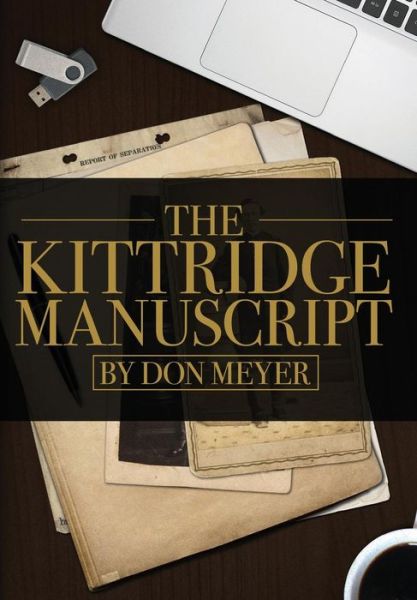 Cover for Don Meyer · The Kittridge Manuscript (Hardcover Book) (2015)