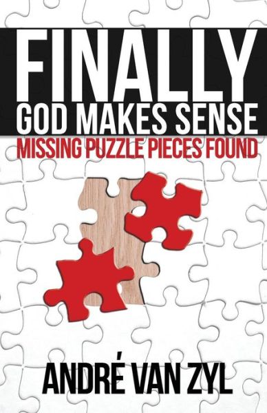 Cover for Andre Van Zyl · Finally, God Makes Sense (Paperback Book) (2015)