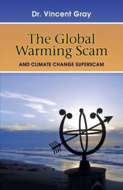 Cover for Vincent Gray · The Global Warming Scam (Paperback Book) (2015)