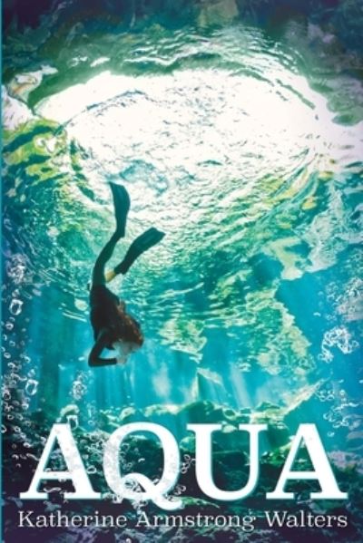 Cover for Katherine Armstrong Walters · Aqua (Paperback Book) (2016)