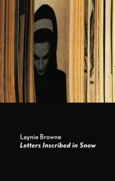 Cover for Laynie Browne · Letters Inscribed in Snow (Book) (2023)