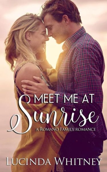 Lucinda Whitney · Meet Me at Sunrise (Paperback Bog) (2017)