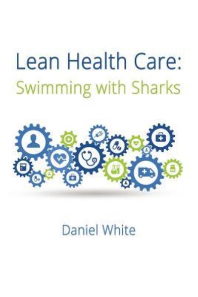 Cover for Daniel White · Lean Health Care (Paperback Book) (2017)