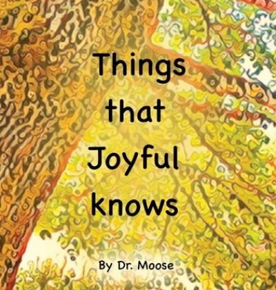 Cover for Moose · Things That Joyful Knows (Bog) (2022)