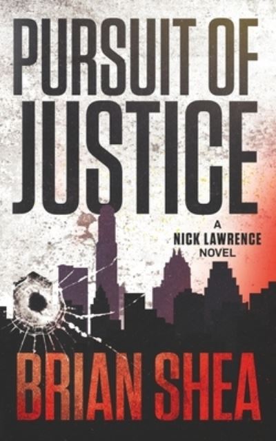 Cover for Brian Shea · Pursuit of Justice (Paperback Book) (2019)