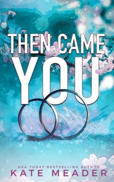 Cover for Kate Meader · Then Came You (Book) (2023)