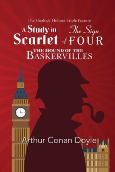 Cover for Sir Arthur Conan Doyle · The Sherlock Holmes Triple Feature - A Study in Scarlet, The Sign of Four, and The Hound of the Baskervilles (Paperback Bog) (2021)