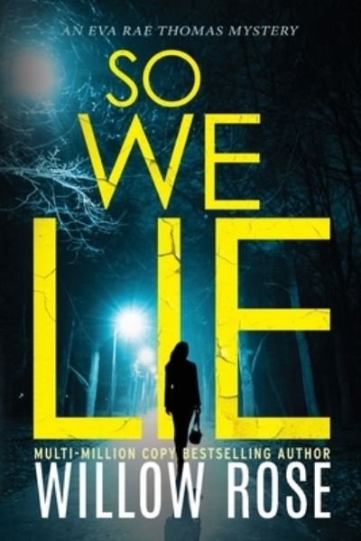 Cover for Willow Rose · So We Lie (Paperback Book) (2021)
