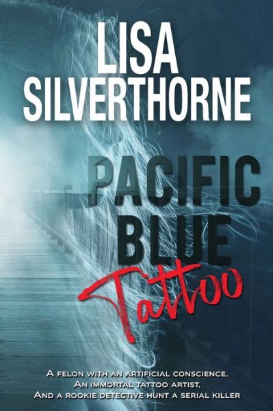 Cover for Lisa Silverthorne · Pacific Blue Tattoo (Taschenbuch) (2021)