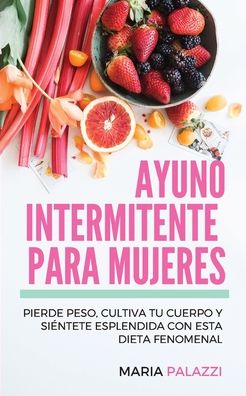 Cover for Maria Palazzi · Ayuno Intermitente para Mujeres (Paperback Book) (2022)