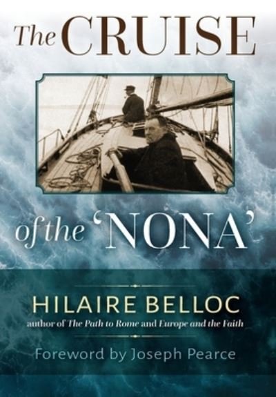 Cover for Hilaire Belloc · The Cruise of the Nona (Bog) (2023)