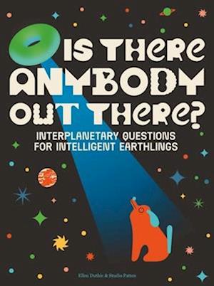 Cover for Ellen Duthie · Is There Anybody Out There?: Interplanetary Questions for Intelligent Earthlings (Hardcover Book) (2025)