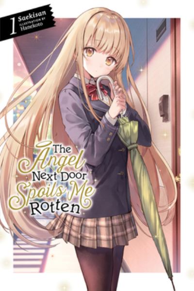 Cover for Saekisan · The Angel Next Door Spoils Me Rotten, Vol. 1 (light novel) - ANGEL NEXT DOOR SPOILS ME ROTTEN LIGHT NOVEL (Paperback Book) (2020)